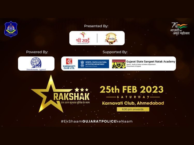 Ahmedabad to host ‘Rakshak-Ek Shaam Gujarat Police Ke Naam’