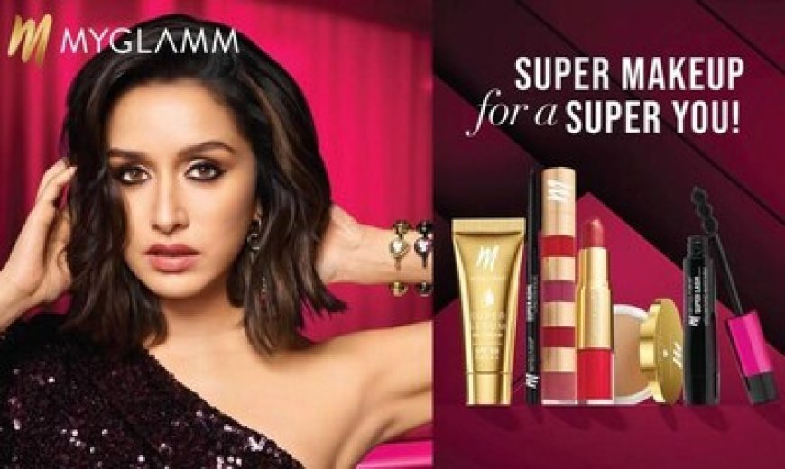 MyGlamm Unveils #SuperMakeupForASuperYou Campaign with Shraddha Kapoor as Brand Ambassador