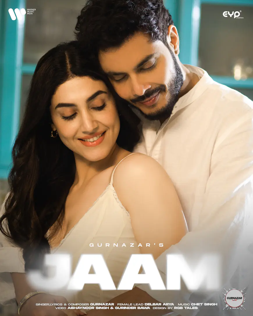 Delbar Arya and Gurnazar Chattha's New Song JAAM Brings The Lasting Impact Of Heartbreak And The Beauty Of Eternal Love